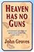 Heaven Has No Guns