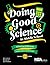 Doing Good Science in Middle School, Expanded 2nd Edition - A Practical STEM Guide - PB183E2