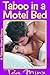 Taboo in a Motel Bed