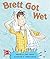 Gear Up, Brett Got Wet, Grade K, Single Copy