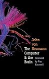 The Computer and the Brain by John von Neumann