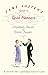Jane Austen's Guide to Good Manners: Compliments, Charades and Horrible Blunders