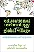 Educational Technology for the Global Village by Les Lloyd
