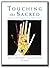 Touching the Sacred (Book &...
