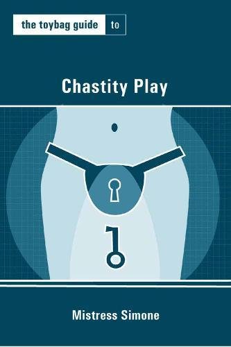 The Toybag Guide to Chastity Play (Paperback)