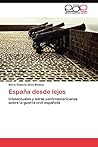 España desde lejos: Intelectuales y letras centroamericanas sobre la guerra civil española (Spanish Edition)