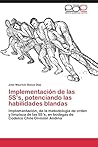 Implementación de las 5S’s, potenciando las habilidades blandas: Implementación, de la metodología de orden y limpieza de las 5S’s, en bodegas de Codelco Chile División Andina (Spanish Edition)