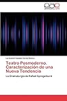 Teatro Posmoderno. Caracterización de una Nueva Tendencia: La Dramaturgia de Rafael Spregelburd (Spanish Edition) Teatro Posmoderno. Caracterización de una Nueva Tendencia: La Dramaturgia de Rafael Spregelburd (Spanish Edition)