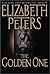 The Golden One by Elizabeth Peters The Golden One by Elizabeth Peters