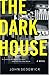 The Dark House
