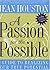 A Passion for the Possible: A Guide to Realizing Your True Potential