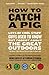 How to Catch a Pig