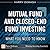 Mutual Fund and Closed-End Fund Investing: What You Need to Know