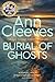 Burial of Ghosts by Ann Cleeves