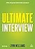 Ultimate Interview: 100s of Great Interview Answers