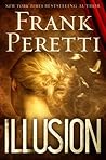Illusion. Frank Peretti by Frank E. Peretti