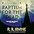 Baptism for the Dead Lib/E:...