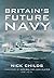 Britain’s Future Navy