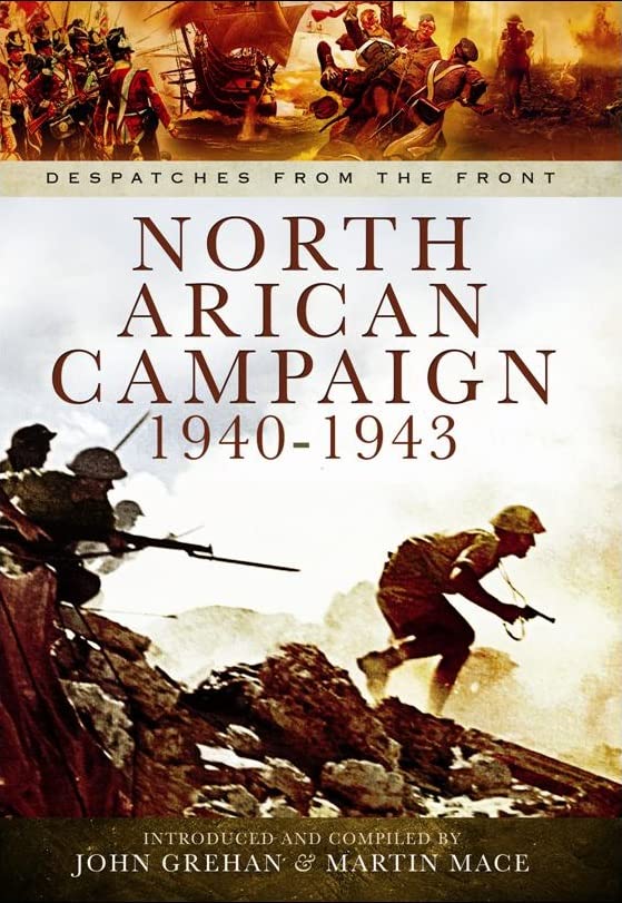 North African Campaign 1940-1943: Despatches from the Front (Hardcover)
