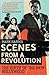 Scenes from a Revolution