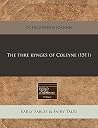 The thre kynges of Coleyne (1511) The thre kynges of Coleyne (1511)