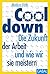 Cooldown: Die Zukunft der Arbeit und wie wir sie meistern