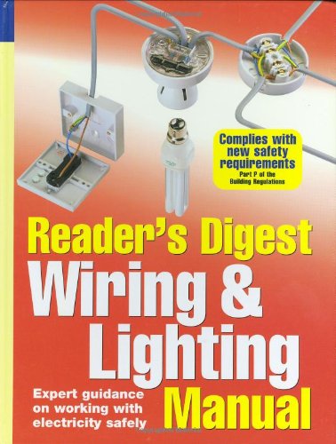 Wiring and Lighting Manual: Expert Guidance on Working with Electricity Safely (Hardcover)