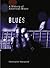 A History of Blues (History...