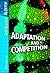 Adaptation and Competition (Life Science: In Depth)