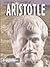 Aristotle (The Life & World Of...)
