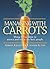 Managing with Carrots: Using Recognition to Attract and Retain The Best People