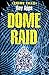 Dome Raid