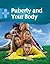 PUBERTY AND YOUR BODY by Alison Cooper