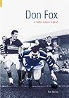 Don Fox: Rugby League Legend Don Fox: Rugby League Legend