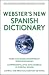 Webster's New Spanish Dicti...