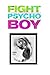 Fight Psycho Boy