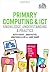 Primary Computing and ICT: Knowledge, Understanding and Practice (Achieving QTS Series)