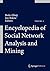 Encyclopedia of Social Network Analysis and Mining