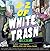 The A-Z of White Trash