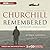 Churchill Remembered: Complete