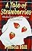 A Tale of Strawberries