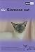 The Siamese Cat