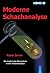 Moderne Schachanalyse (German Edition)