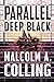Parallel Deep Black by Michael Colling