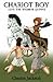 Chariot Boy: And the Warrior Queen
