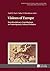 Visions of Europe: Interdisciplinary Contributions to Contemporary Cultural Debates