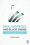 Risk, Surprises and Black Swans: Fundamental Ideas and Concepts in Risk Assessment and Risk Management