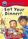 Eat Your Dinner! (Start Reading Freddy's Family)