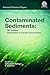 Contaminated Sediments: 5th Volume, Restoration of Aquatic Environment STP1554