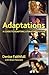 Adaptations: A Guide to Adapting Literature to Film